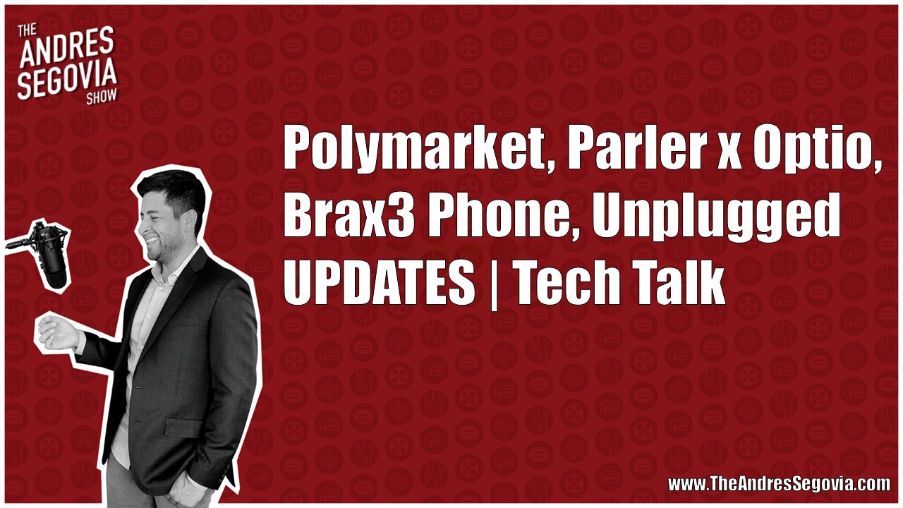 Polymarket, ParlerxOptio, BraX3 Phone, Unplugged UPDATES | Tech Talk