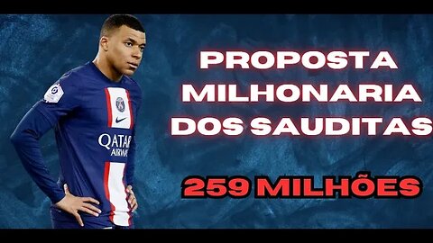 AL HILAL SAUDITA FAZ OFERTA RECORDE MUNDIAL DE £ 259 MILHÕES PELA ESTRELA DO PARIS SAINT-GERMAIN