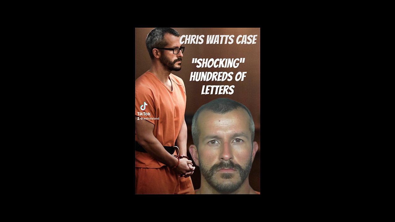 Chris Watts Case Shocking Penpal Letters