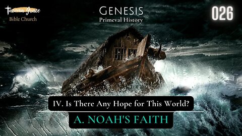 Noah's Faith | Genesis 6:9-13