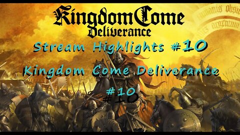 Stream Highlights #10 Kingdom Come Deliverance #10