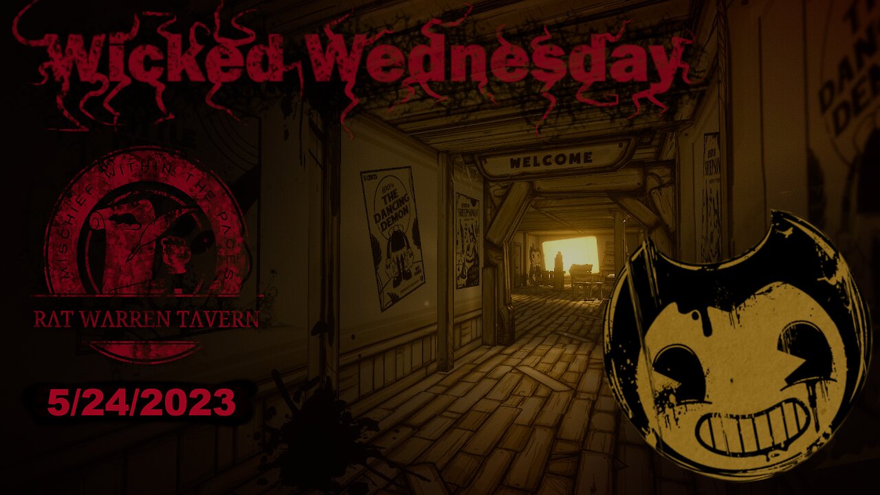 Wicked Wednesday! Bendy And The Ink Machine! 5/24/2023