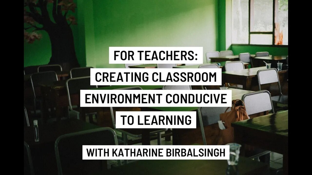 For Teachers: Creating a Classroom Conducive to Learning with Katharine Birbalsingh