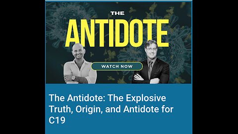 The Antidote: The Explosive Truth, Origin, and Antidote for C19