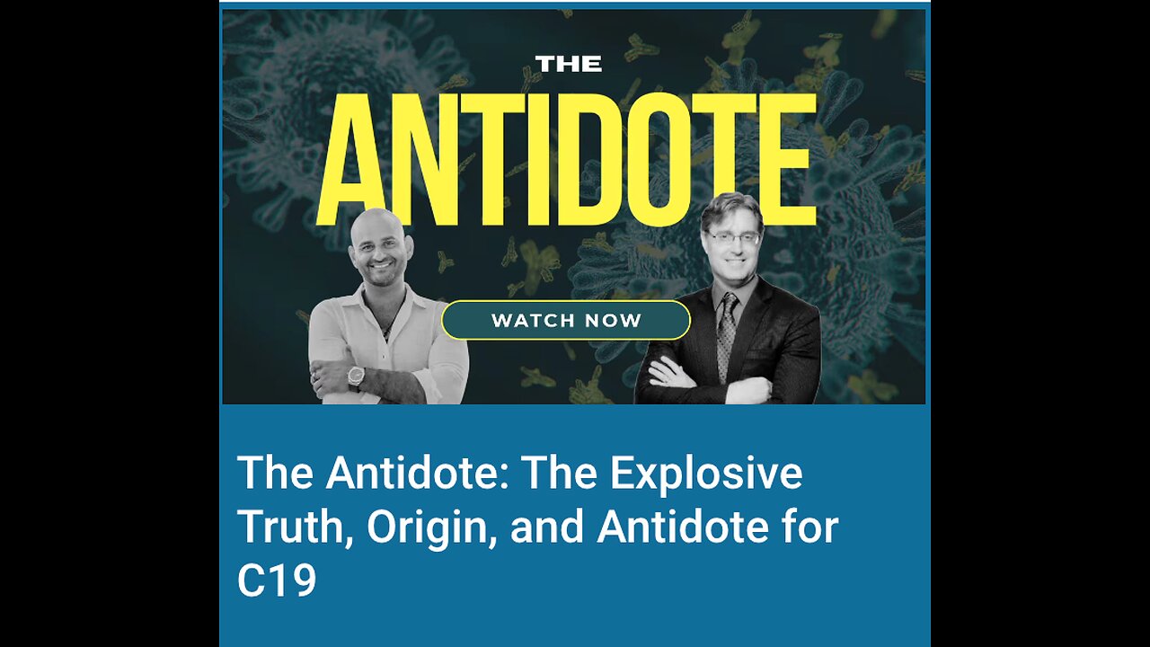 The Antidote: The Explosive Truth, Origin, and Antidote for C19