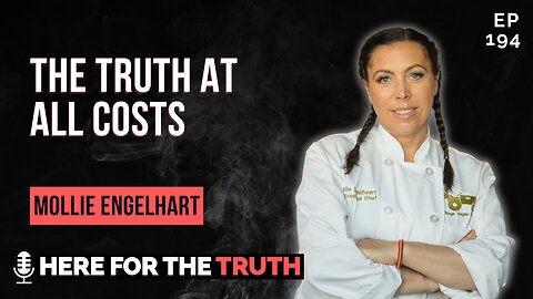 Episode 194 - Mollie Engelhart | The Truth At All Costs