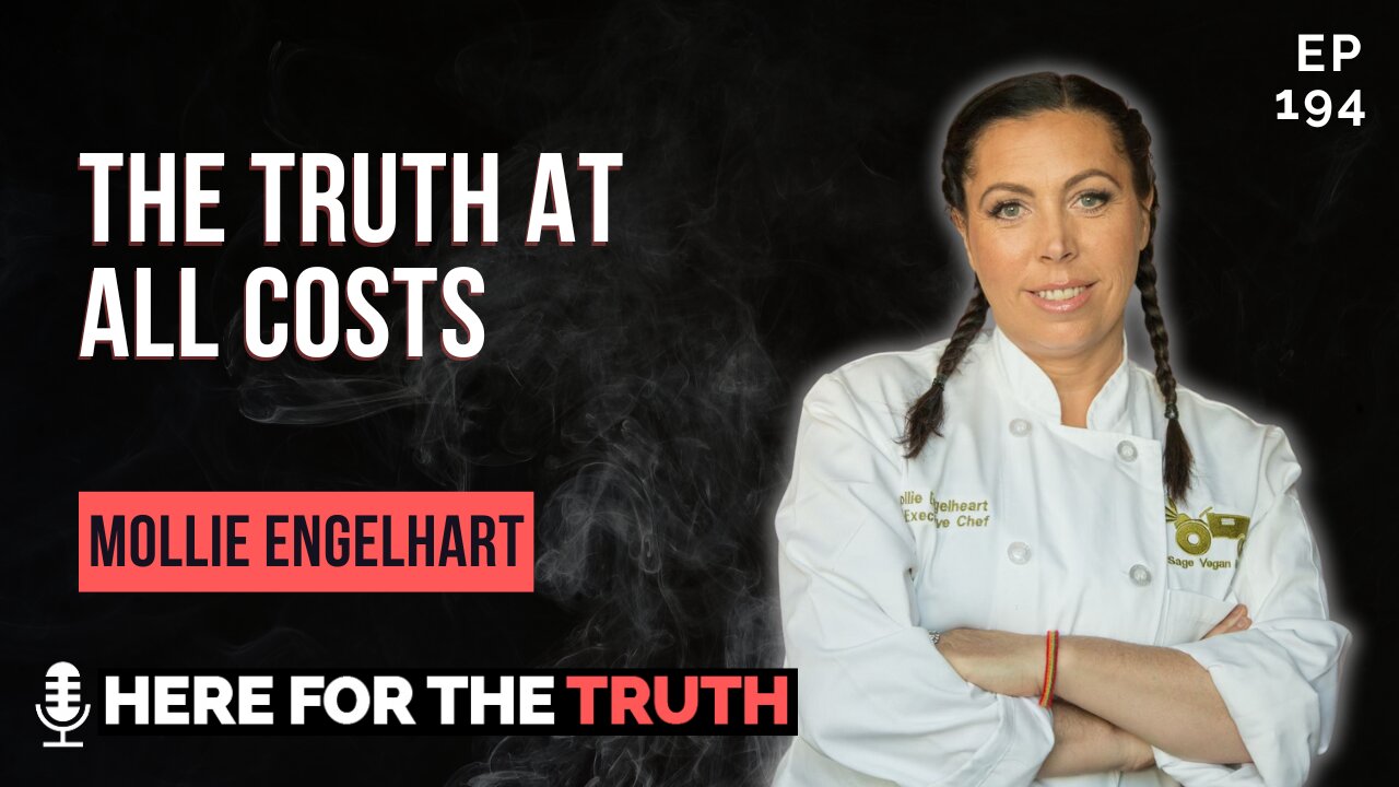 Episode 194 - Mollie Engelhart | The Truth At All Costs