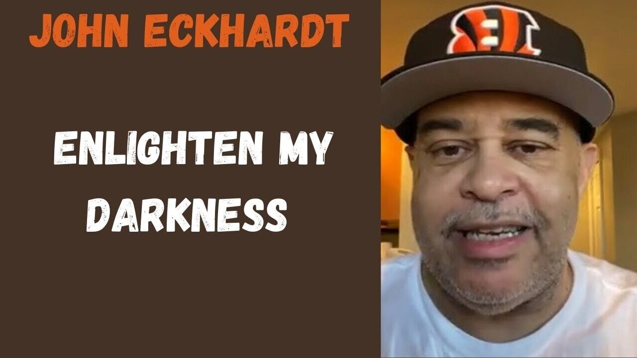 John Eckhardt-Enlighten My Darkness