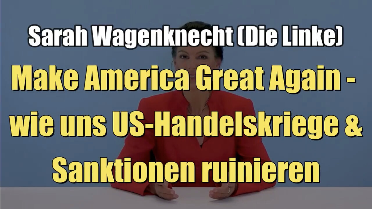 Sarah Wagenknecht: Wie US-Handelskriege & Sanktionen uns ruinieren (10.11.2022)