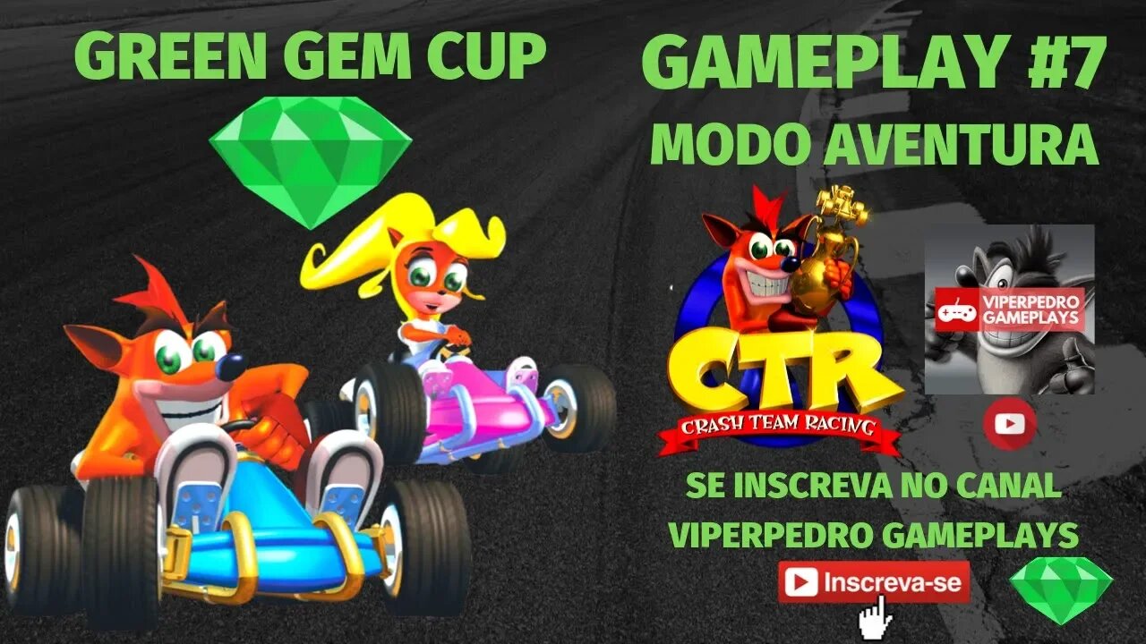 Crash Team Racing [PlayStation] | MODO AVENTURA | HORA DA GREEN GEM CUP! | GAMEPLAY #7