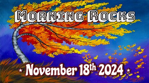 🌅 Morning Rocks - 11.18.24