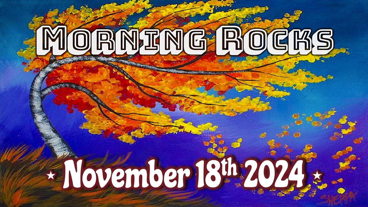 🌅 Morning Rocks - 11.18.24