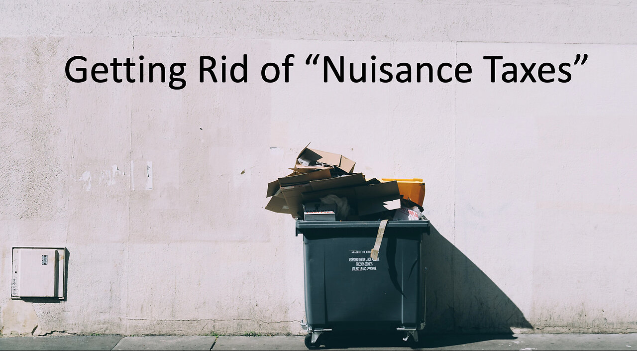 Getting Rid of "Nuisance Taxes"