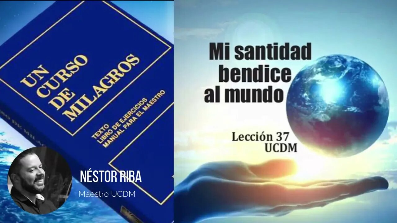 Lección 37 de Un Curso de Milagros
