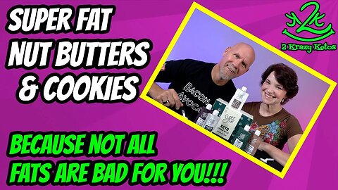 Super Fat Nut Butters and Cookie | Because not all fat is bad for you.