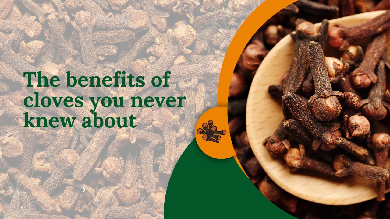 The benefits of cloves you never knew about