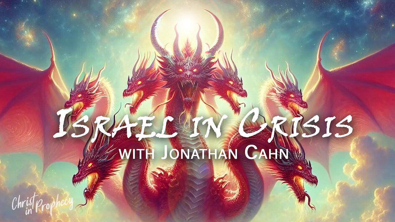 ISRAEL in CRISIS with Jonathan Cahn