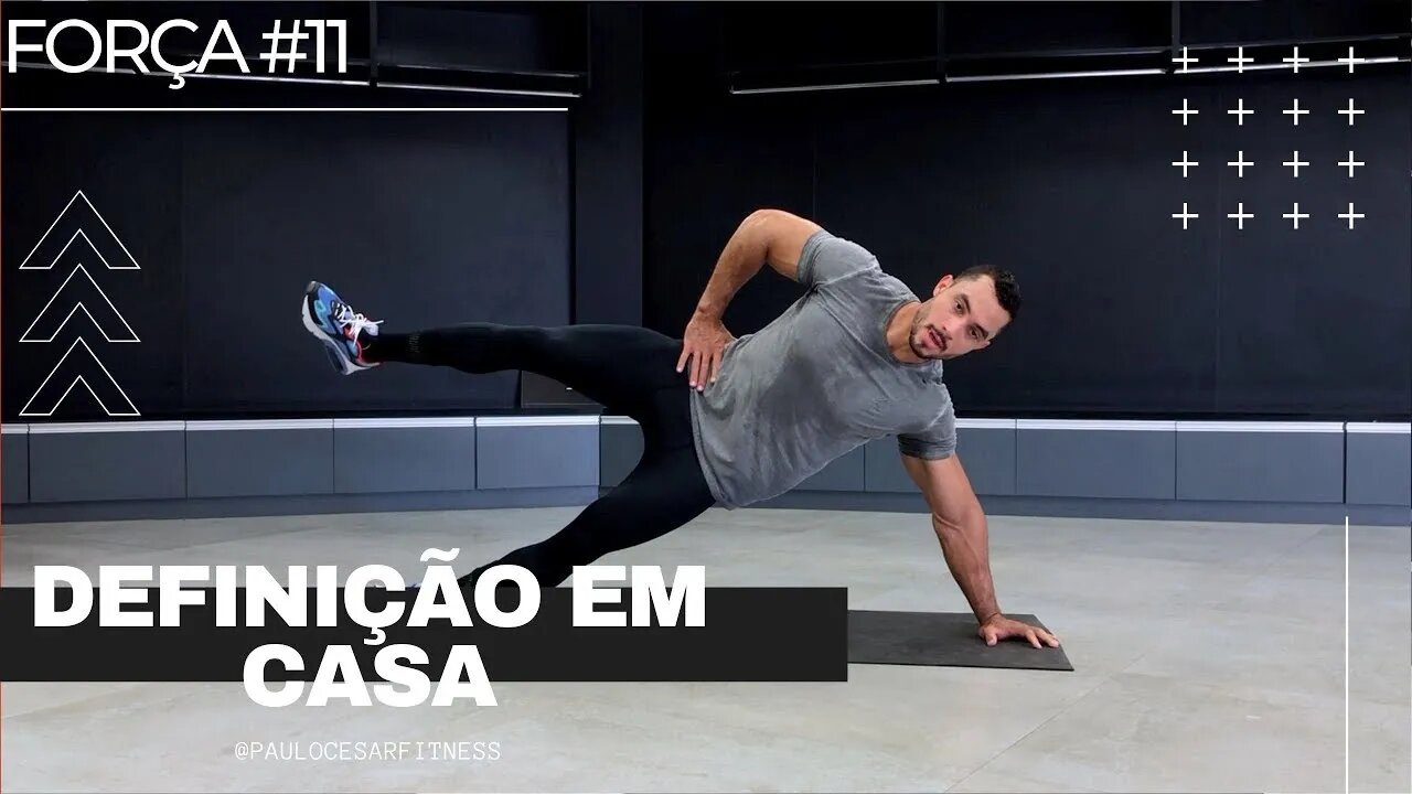 Treino de Força em casa | #11 Definição em Casa com Paulo Cesar