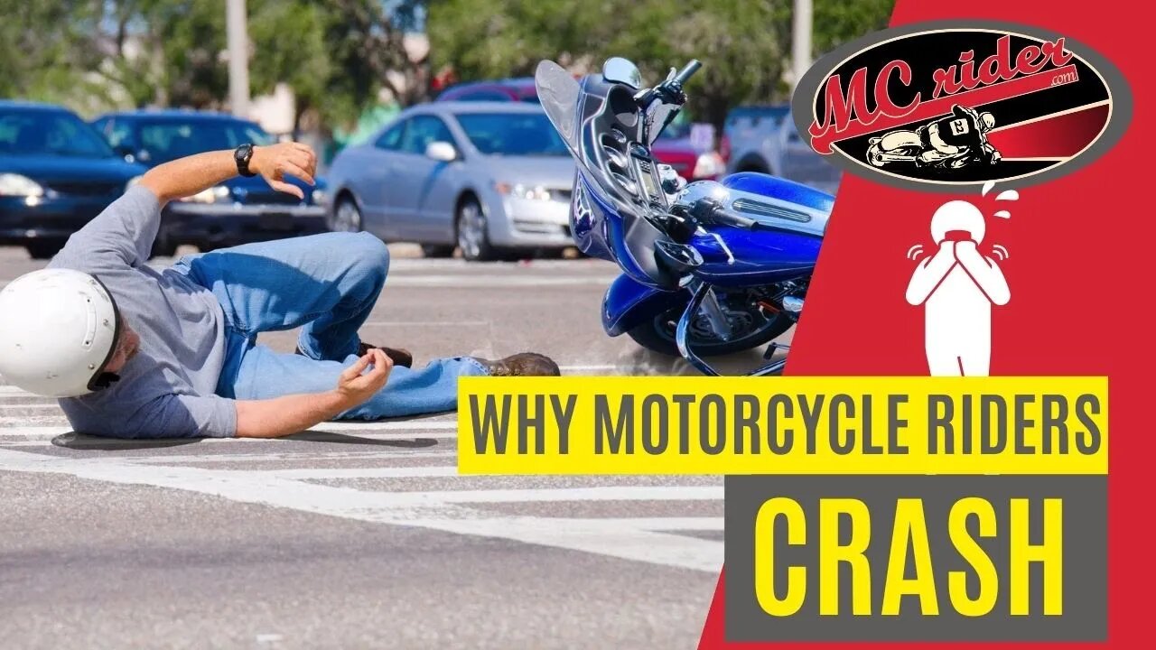 Why do motorcycle riders crash? The answer may surprise you.