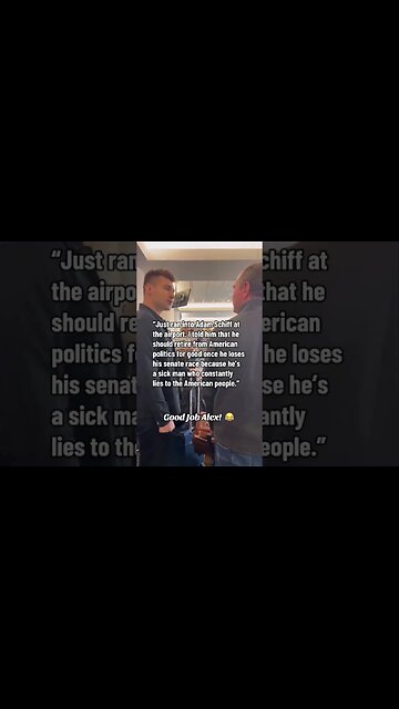 Dude Met Adam Schifft At The Airport And Told Him The Truth 😂