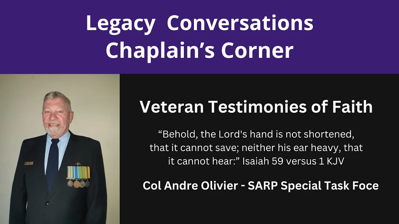 Legacy Chaplain's Corner - Testimony of Faith - Andre Olivier SARP & SAP