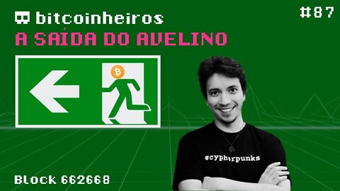 A saída do Avelino do bitcoin (Convidado Avelino: 1/2)