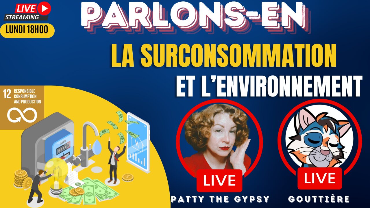 PARLONS-EN: LES EFFETS DE NOTRE CONSOMMATION DE MATÉRIEL SUR L'ENVIRONNEMENT.