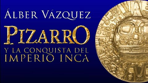 Pizarro y la conquista del imperio inca.