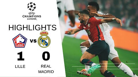 LOSC Lilla 1 - 0 Real Madrid | Match Highlights #ucl #realmadrid #lille