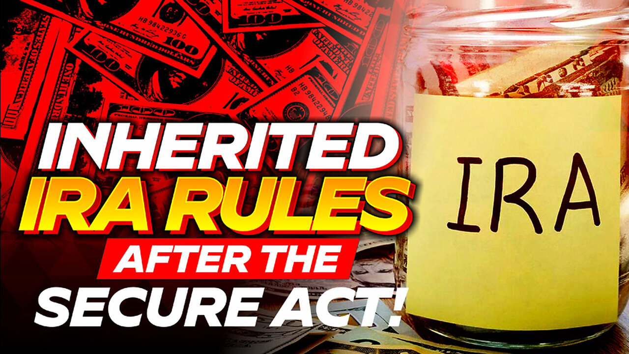 Inherited IRA Rules AFTER the Secure Act [IMPT Changes]