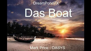 DreamPondTX/Mark Price - Das Boat (OASYS at the Pond)