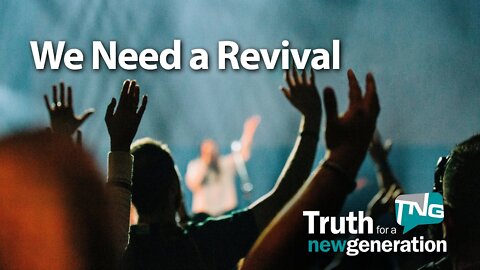 We Need a Revival: Truth for a New Generation Episode 408