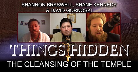 THINGS HIDDEN 106: The Cleansing of the Temple