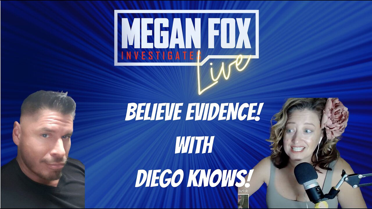 Megan Fox Live with Diego Knows! Believe Evidence!