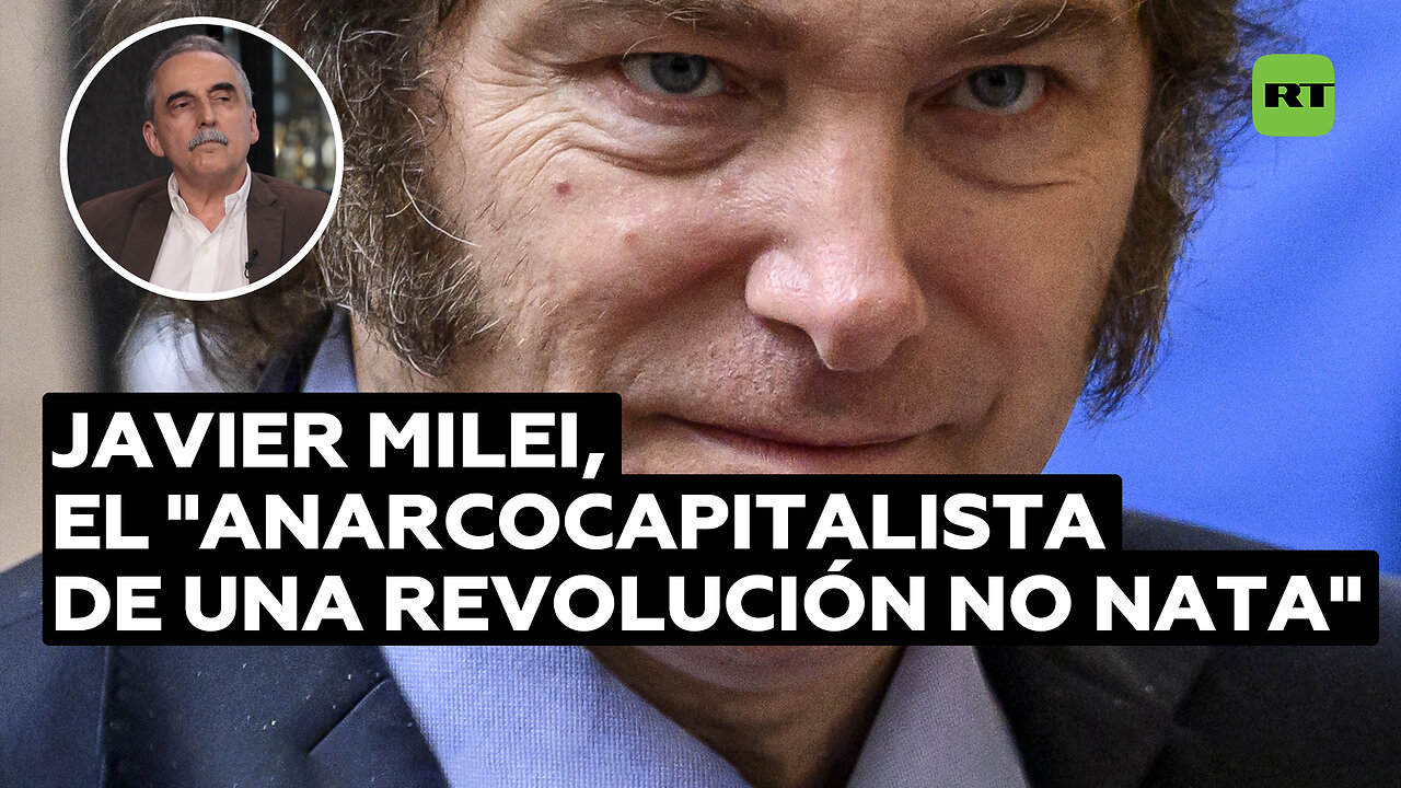 Javier Milei es un "revolucionario de una revolución muerta antes de nacer"