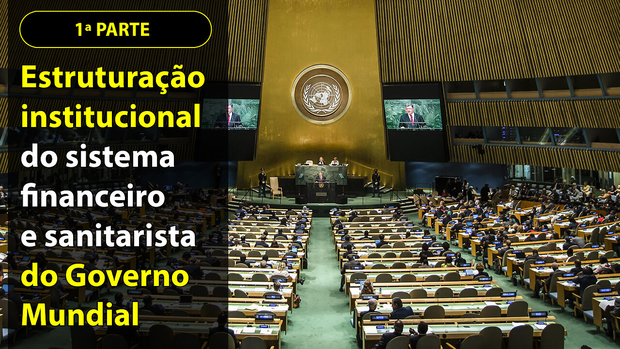 P1 Estruturação institucional do sistema sanitarista e financeiro do Governo Mundial