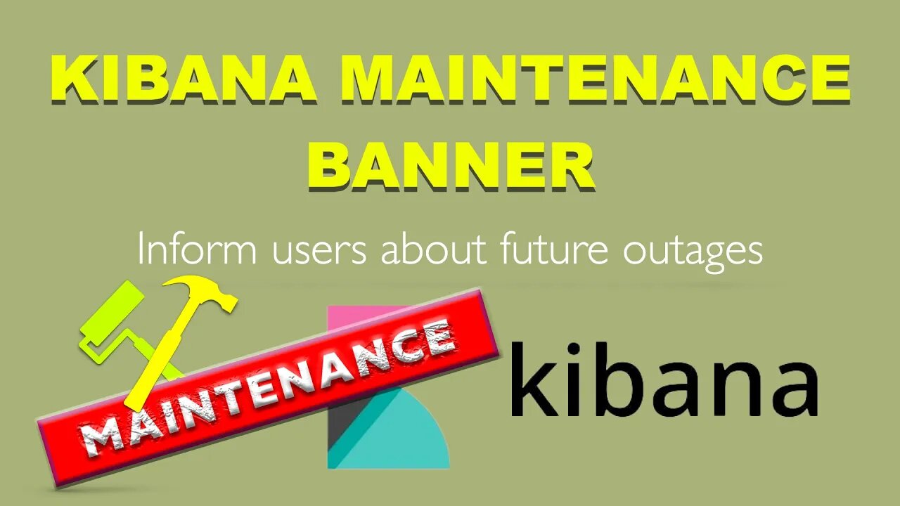Scheduled Maintenance Info Banner for Kibana
