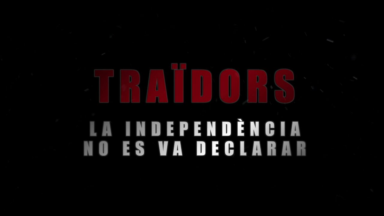 TRAÏDORS (la independència no es va declarar)