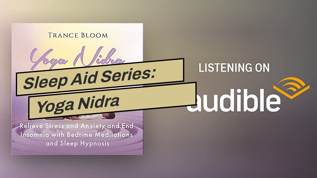 Sleep Aid Series: Yoga Nidra Relaxation for Deep Sleep