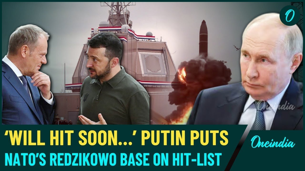 VIDEO| Russia Declares NATO’s Missile HQ in Poland a Top Elimination Target, Putin Warns Major War