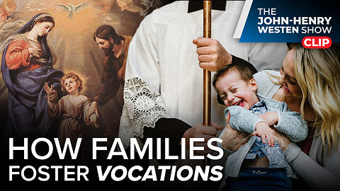 How Families Foster Vocations