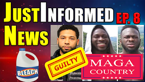 I Believe Jussie...Is Guilty! | JustInformed News #008