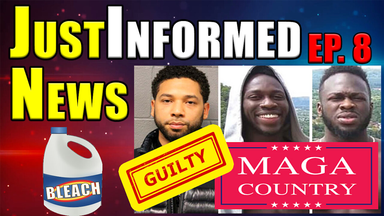 I Believe Jussie...Is Guilty! | JustInformed News #008