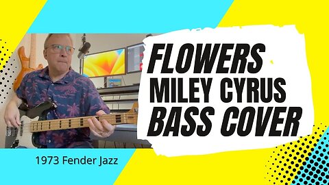 Flowers - Miley Cyrus - Bass Cover | 1973 Fender Jazz bass | Tabs in description