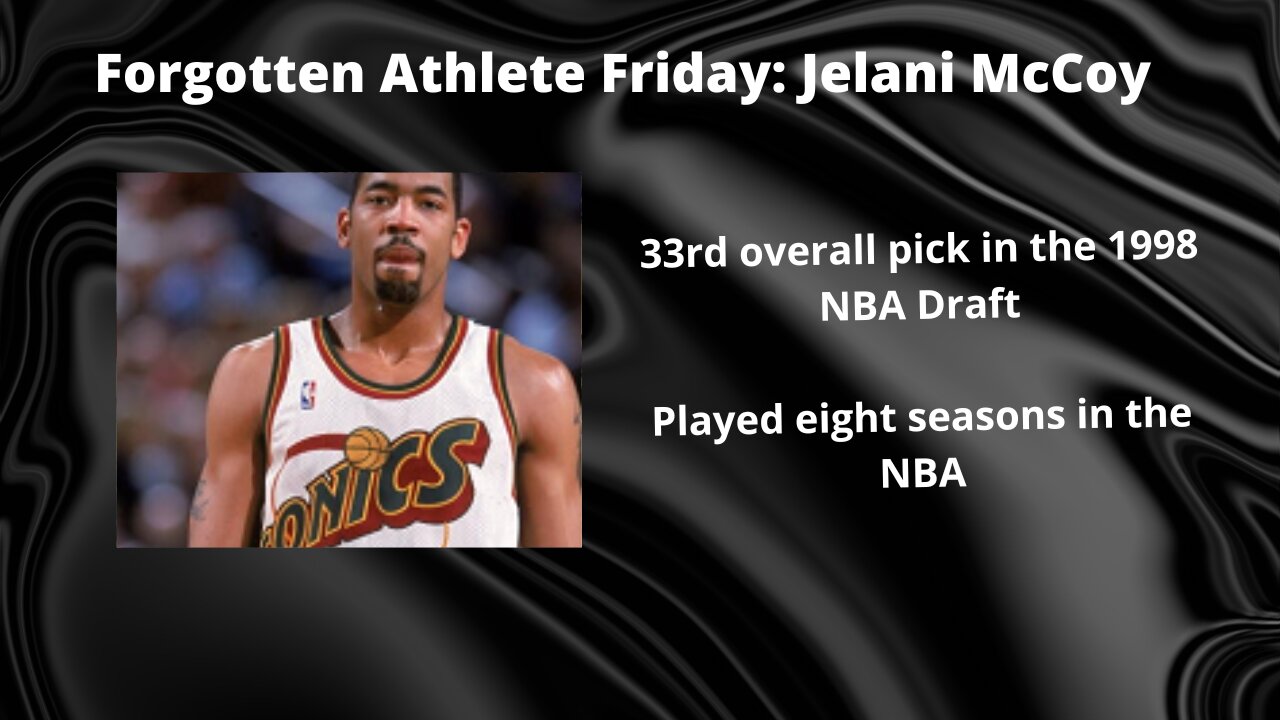 Forgotten Athlete Friday #120: Jelani McCoy