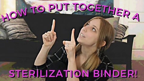 How to Put Together a Sterilization Binder | Living the Childfree Lifestyle