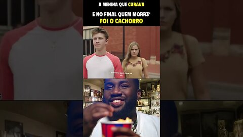 A MENINA QUE CURAVAE NO FINAL QUEM MORRE FOI O CACHORRO