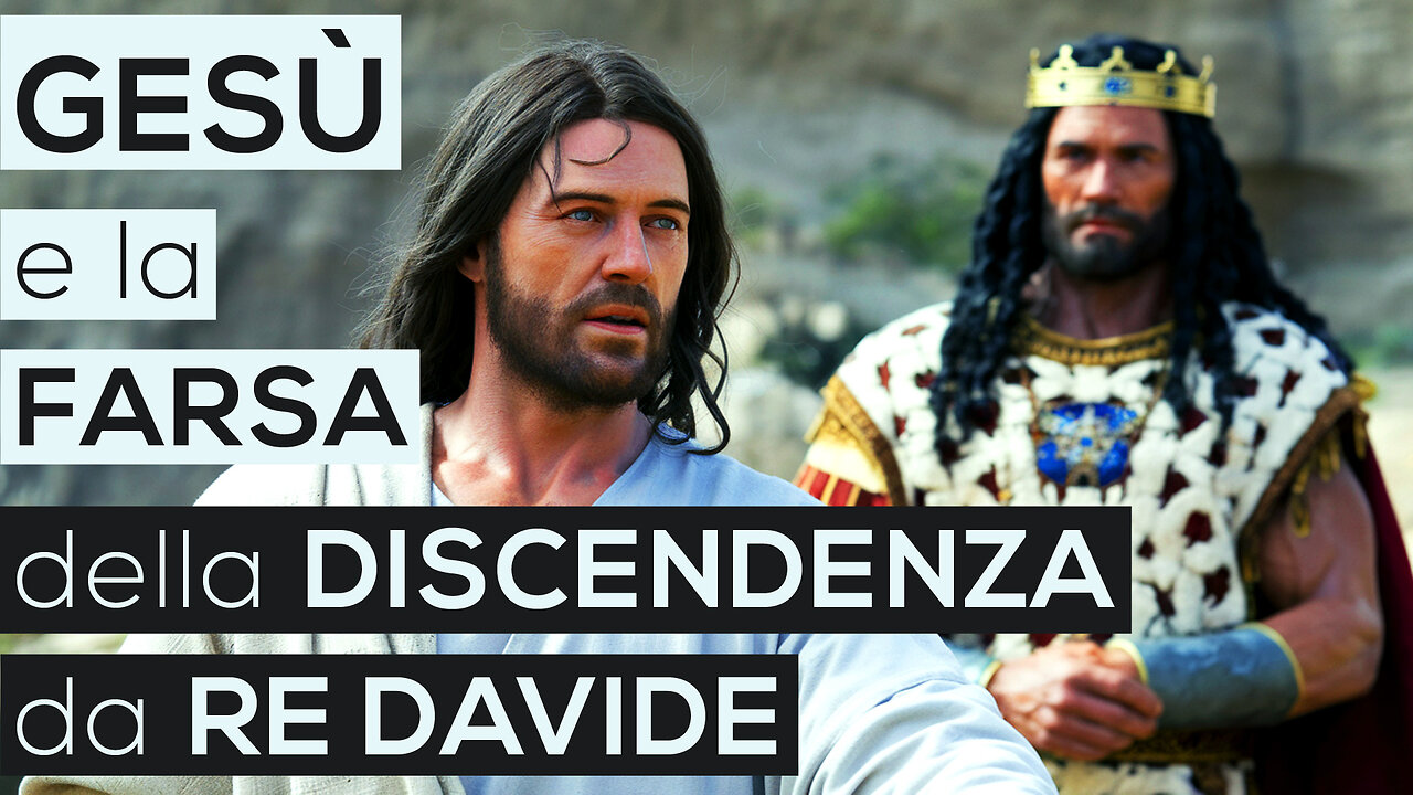 GESÙ e la FARSA della DISCENDENZA da RE DAVIDE (Bibbia - Vangelo)