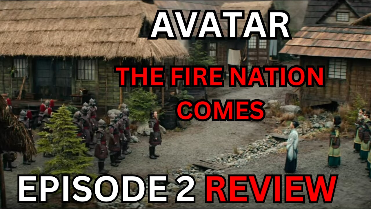 The Fire Nation Comes Avatar : The Last Air Bender Episode 2 Review