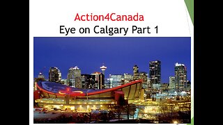 Eye on Calgary Video 1 - Background to Climate Emergency Declaration